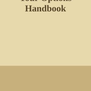 Your Options Handbook: The Practical Reference and Strategy Guide to Trading Options